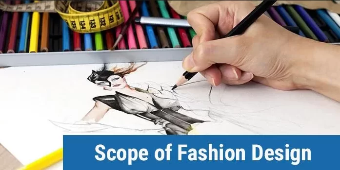 Understanding the scope of fashion designing