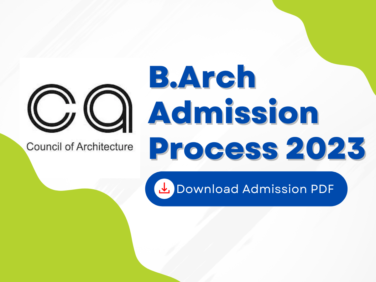 All You Need To Know About B.Arch 2023 Admission & CAP Rounds